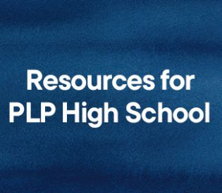 PLP Resources for High School 