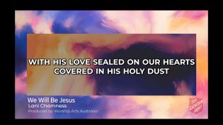 We Will Be Jesus 