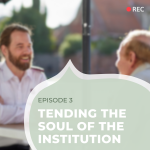Episode 3: Tending the Soul of the Institution​ - Miriam