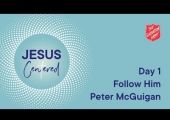 Day 1 National Prayer Focus | Follow Him with Peter McGuigan
