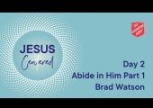 Day 2 National Prayer Focus | Abide in Him Part 1 with Brad Watson