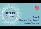 Day 3 National Prayer Focus | Abide in Him Part 2 with James Condon