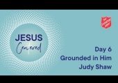 Day 6 National Prayer Focus | Grounded in Him with Judy Shaw