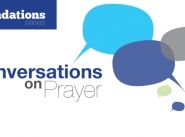 Foundations: Conversations on Prayer