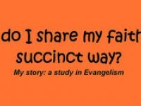 How Do I Share My Faith in a Succinct Way?
