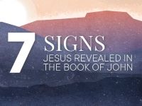 7 Signs: Jesus revealed in the book of John