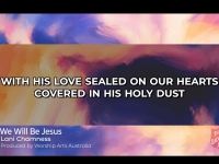 We Will Be Jesus