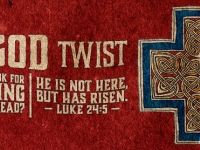 Easter: The God Twist