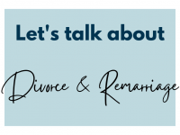 Let's Talk Divorce and Remarriage
