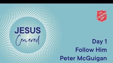 Day 1 National Prayer Focus | Follow Him with Peter McGuigan