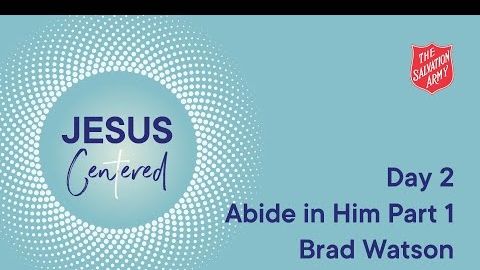 Day 2 National Prayer Focus | Abide in Him Part 1 with Brad Watson
